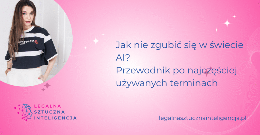 Jak nie zgubić się w świecie AI Przewodnik po najczęściej używanych terminach