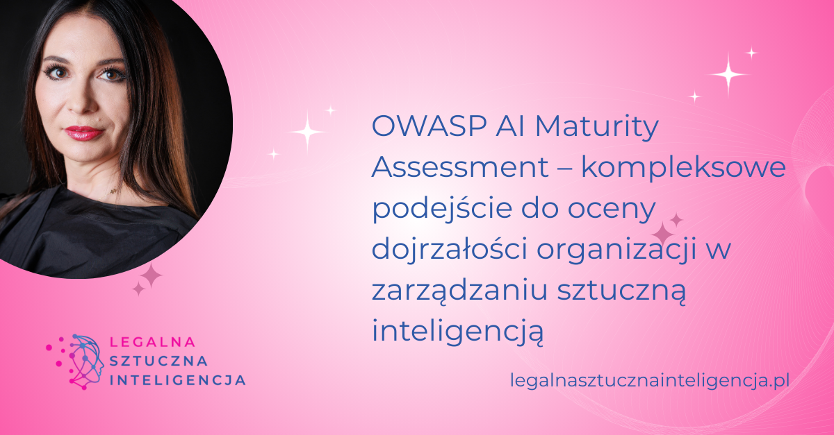 OWASP AI Maturity Assessment – kompleksowe podejście do oceny dojrzałości organizacji w zarządzaniu sztuczną inteligencją